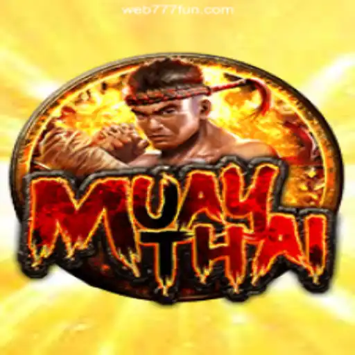 MuayThai: The Thrilling Slot Game Experience on 777.FUN Platform